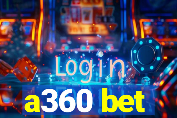 a360 bet